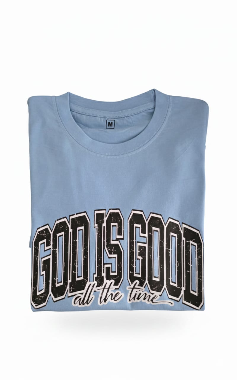 God is Good All The Time T-Shirt